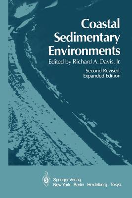 Coastal Sedimentary Environments - Davis, R a Jr (Editor)
