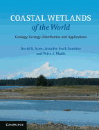 Coastal Wetlands of the World: Geology, Ecology, Distribution and Applications
