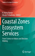 Coastal Zones Ecosystem Services: From Science to Values and Decision Making