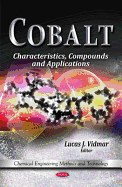 Cobalt: Characteristics, Compounds, and Applications