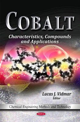 Cobalt: Characteristics, Compounds & Applications - Vidmar, Lucas J (Editor)