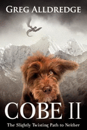 Cobe II: A Slightly Twisting Path to Neither