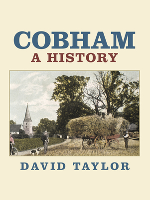 Cobham: A History - Taylor, David