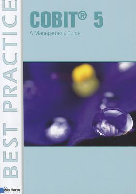 Cobit 5: A Management Guide - Van Haren Publishing (Editor)