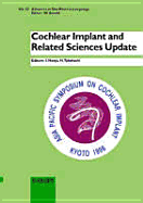 Cochlear Implant and Related Sciences Update: 1st Asia Pacific Symposium on Cochlear Implant and Related Sciences, Kyoto, April 3-5, 1996