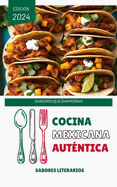 Cocina Mexicana Autntica: Sabores que Enamoran
