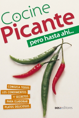 Cocine Picante: pero hasta ah... - Editores, Dos