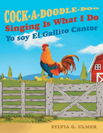 Cock-a-Doodle-Doo Singing Is What I Do: Yo soy El Gallito Cantor