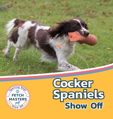 Cocker Spaniels Show Off - Lakes, Sabrina