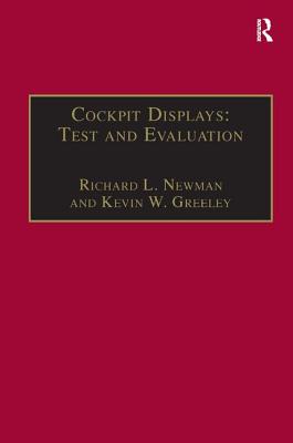 Cockpit Displays: Test and Evaluation - Newman, Richard L., and Greeley, Kevin W.