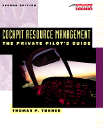 Cockpit Resource Management: The Private Pilot's Guide - Turner, Thomas P