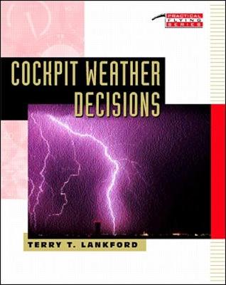 Cockpit Weather Decisions - Lankford, Terry T