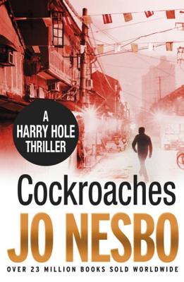 Cockroaches: An Early Harry Hole Case - Nesbo, Jo