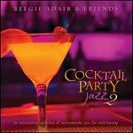 Cocktail Party Jazz 2: An Intoxicating Collection Of Instrumental Jazz For Entertaining