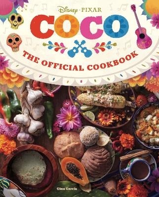 Coco: The Official Cookbook - Garcia, Gino