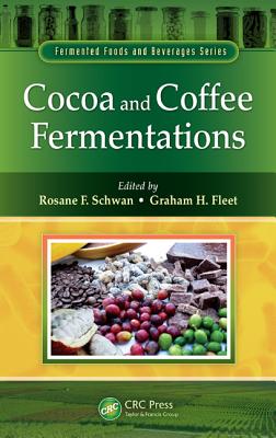 Cocoa and Coffee Fermentations - Schwan, Rosane F (Editor), and Fleet, Graham H (Editor)