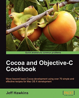 Cocoa and Objective-C Cookbook - Hawkins, Jeff