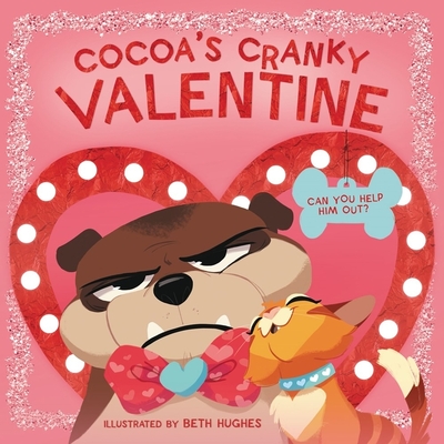 Cocoa's Cranky Valentine: A Silly, Interactive Valentine's Day Book for Kids about a Grumpy Dog Finding Friendship - Thomas Nelson