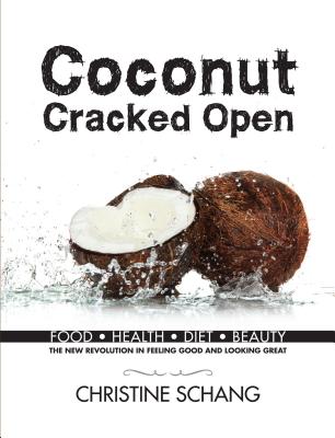 Coconut Cracked Open - Schang, Christine