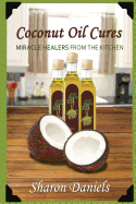 Coconut Oil Cures - Daniels, Sharon