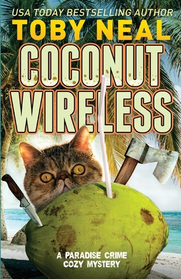 Coconut Wireless: Funny Cozy Mysteries - Neal, Toby