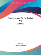 Code Annote De La Tunisie V1 (1901)