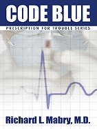 Code Blue: Medical Suspense with Heart