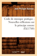 Code de Musique Pratique Nouvelles R?flexions Sur Le Principe Sonore (?d.1760)