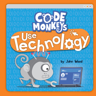 Code Monkeys Use Technology - Wood, John