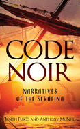 Code Noir: Narratives of the Serafina