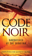 Code Noir: Narratives of the Serafina