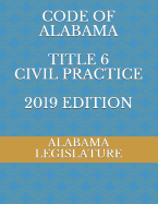 Code of Alabama Title 6 Civil Practice 2019 Edition