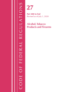 Code of Federal Regulations, Title 27 Alcohol Tobacco Products and Firearms 1-39, 2023