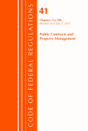 Code of Federal Regulations, Title 41 Public Contracts and Property Management 1-100, Revised as of July 1, 2017
