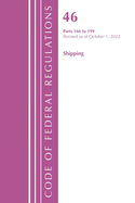 Code of Federal Regulations, Title 46 Shipping 166-199, Revised as of October 1, 2022