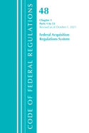 Code of Federal Regulations, Title 48 Federal Acquisition Regulations System Chapter 1 (1-51), Revised as of October 1, 2021