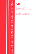 Code of Federal Regulations, Title 50 Wildlife and Fisheries 200-227, Revised as of October 1, 2020