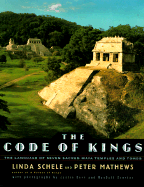 Code of Kings: The Language of Seven Sacred Maya Temples and Tombs
