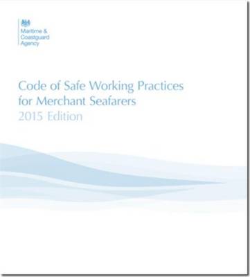 Code of safe working practices for merchant seafarers - Maritime and Coastguard Agency