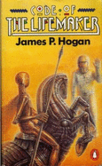 Code of the Lifemaker - Hogan, James P.