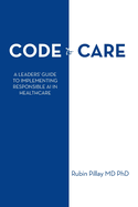 Code to Care: A Leaders' Guide to Implementing Responsible AI in Healthcare