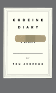 Codeine Diary: A Memoir
