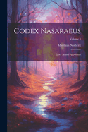 Codex Nasaraeus: Liber Adami Appellatus; Volume 3
