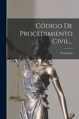 Codigo de Procedimiento Civil... - Venezuela (Creator)