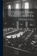 Codigo Penal del Estado de Hidalgo...