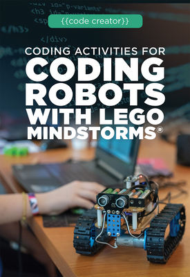Coding Activities for Coding Robots with Lego Mindstorms(r) - Hillman, Emilee