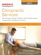 Coding and Payment Guide for Chiropractic Services: A Comprehensive Coding, Billing, and Reimbursement Resource for Chiropractic Services