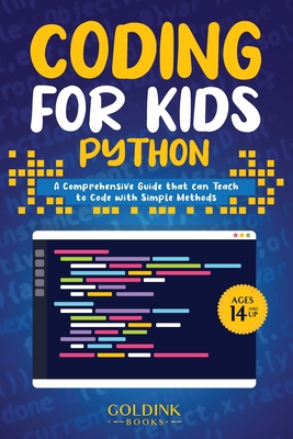 Coding for Kids Python: A Comprehensive Guide that Can Teach Children to Code with Simple Methods - Books, Goldink