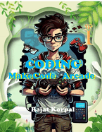 Coding: MakeCode Arcade: Learn Game Development Step-by-Step Using MakeCode Arcade