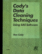 Cody's Data Cleaning Techniques Using SAS Software